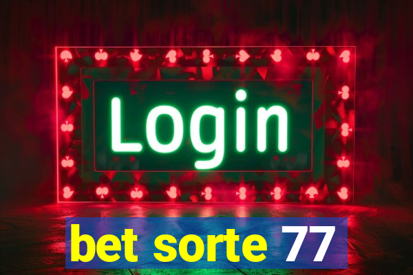 bet sorte 77